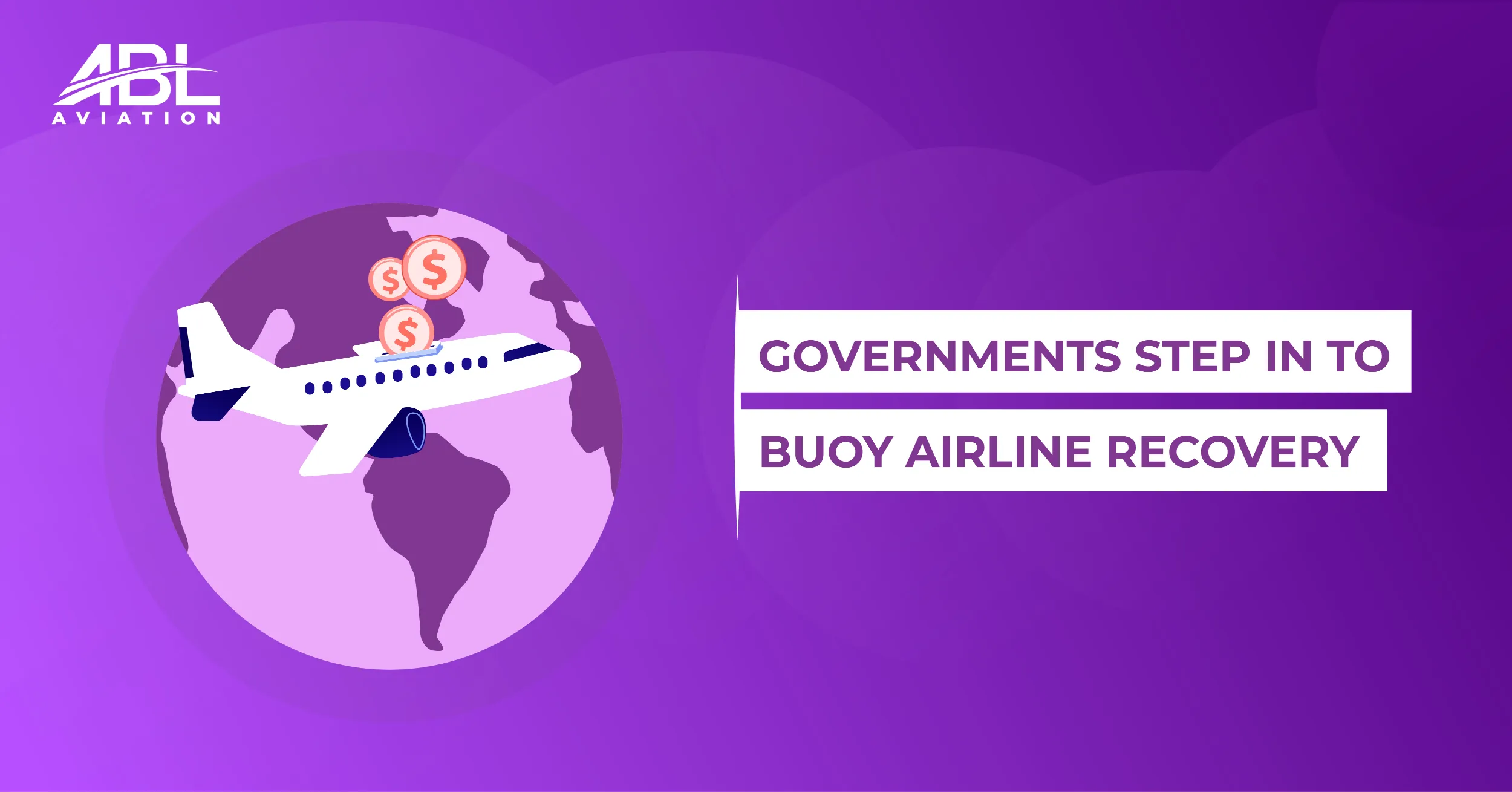 ABL Aviation Releases the November 2021 Insights Report – “Governments Step In to Buoy Airline Recovery.”