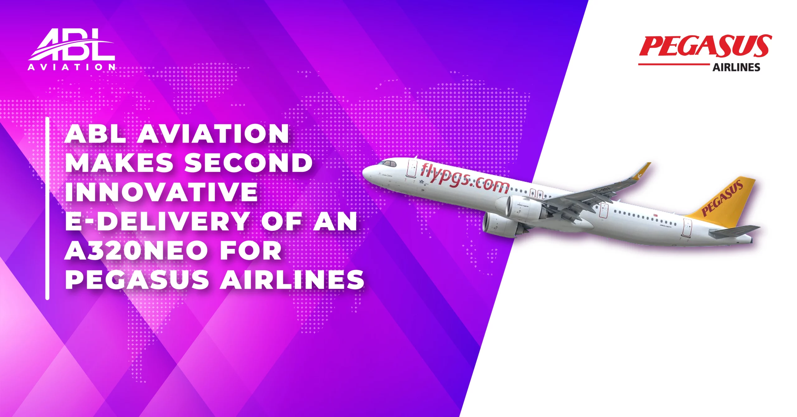 ABL Aviation Makes Second Innovative E-delivery of an A320neo for Pegasus Airlines