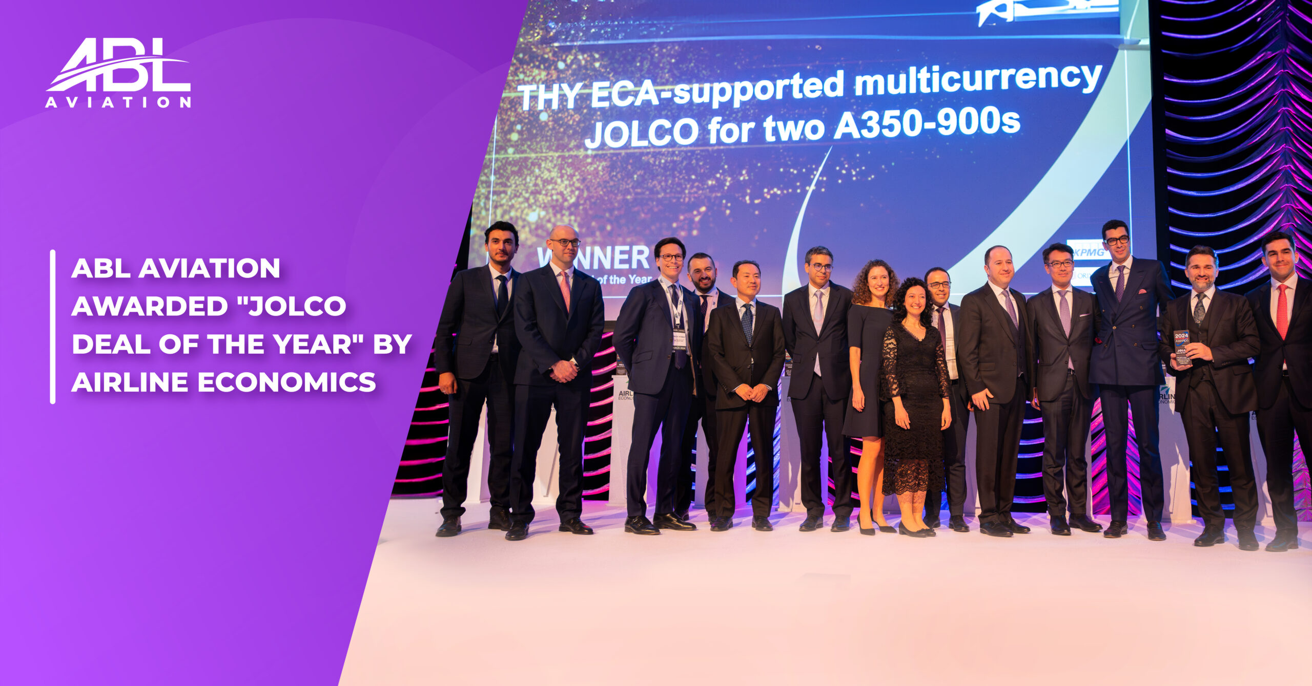 ABL Aviation Arranged JOLCO Financing of Two Airbus A350-900 Aircraft for Turkish Airlines Awarded “JOLCO Deal of the Year” by Airline Economics