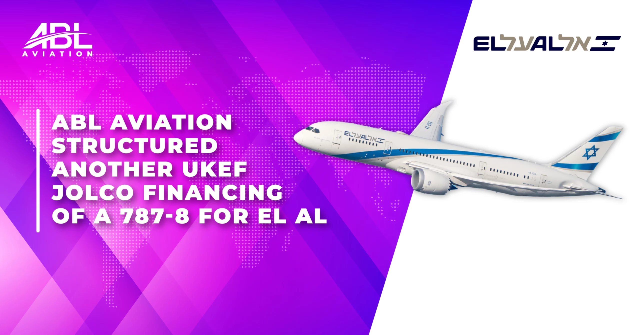 ABL Aviation Structured Another UKEF JOLCO Financing of a 787-8 for EL AL