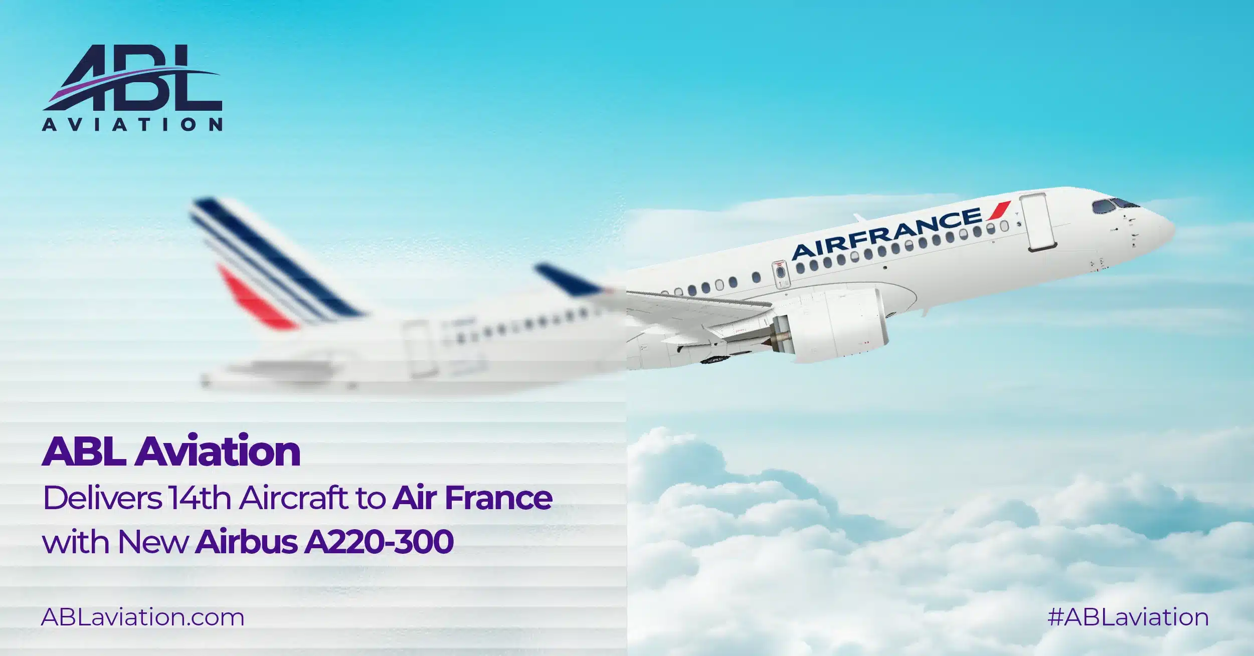 ABL Aviation Delivers 14th Aircraft to Air France with New Airbus A220-300